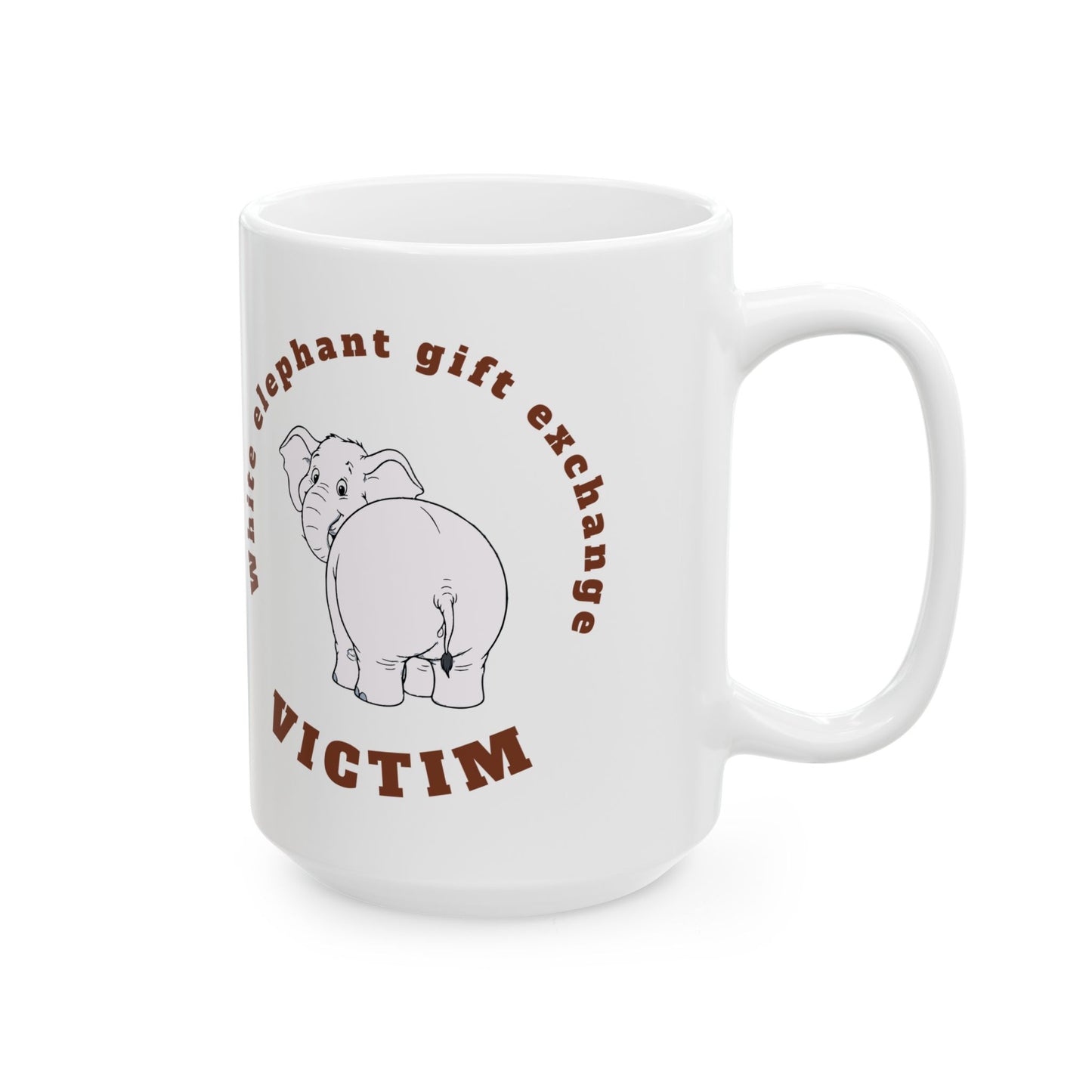 Christmas Ceramic Mug — "White elephant gift exchange" Victim Coffee Cup (15oz)