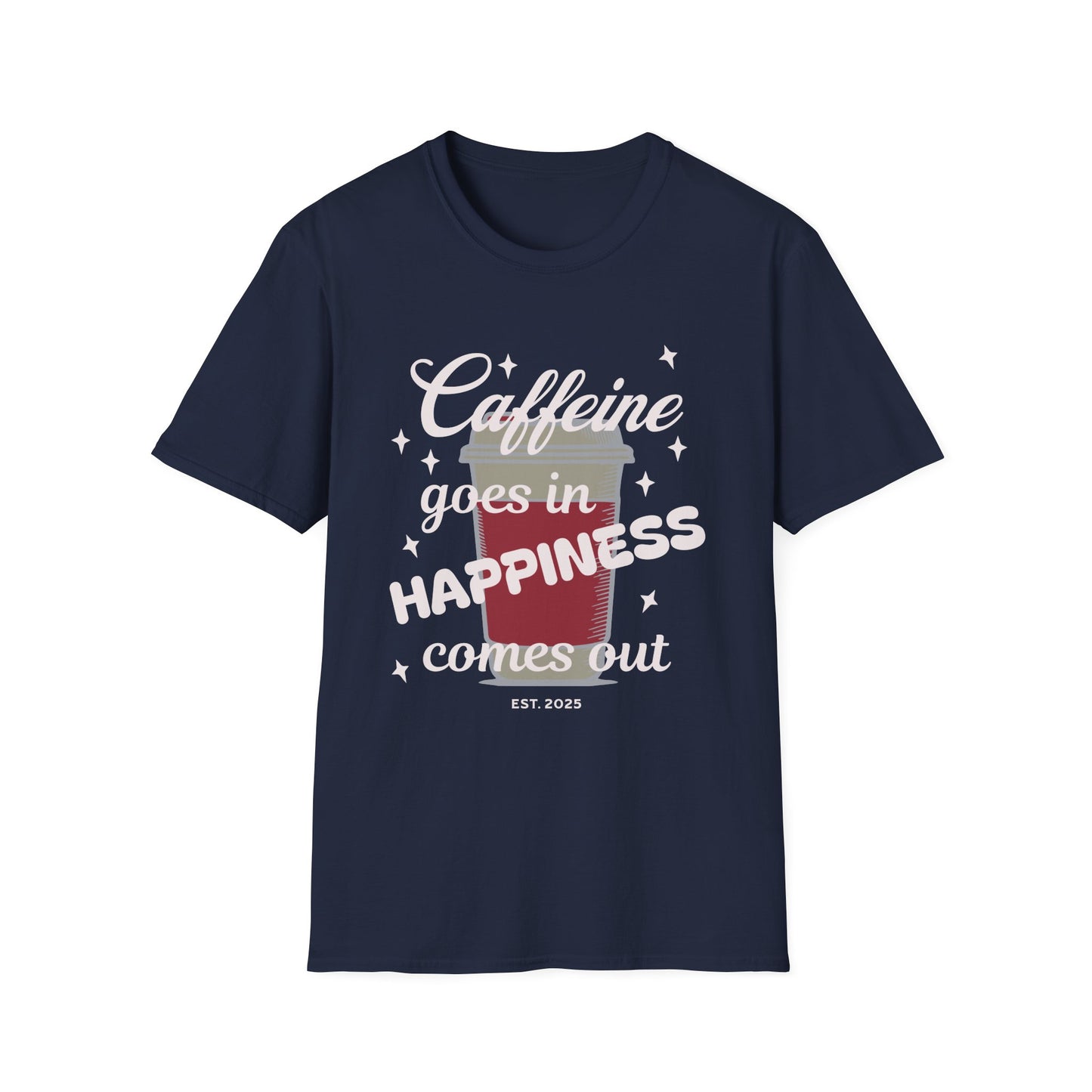 Caffeine & Happiness 2 Unisex T-Shirt, Funny Coffee Lover Tee, Gift for Her or Him, Casual Everyday Wear, Perfect for Birthdays