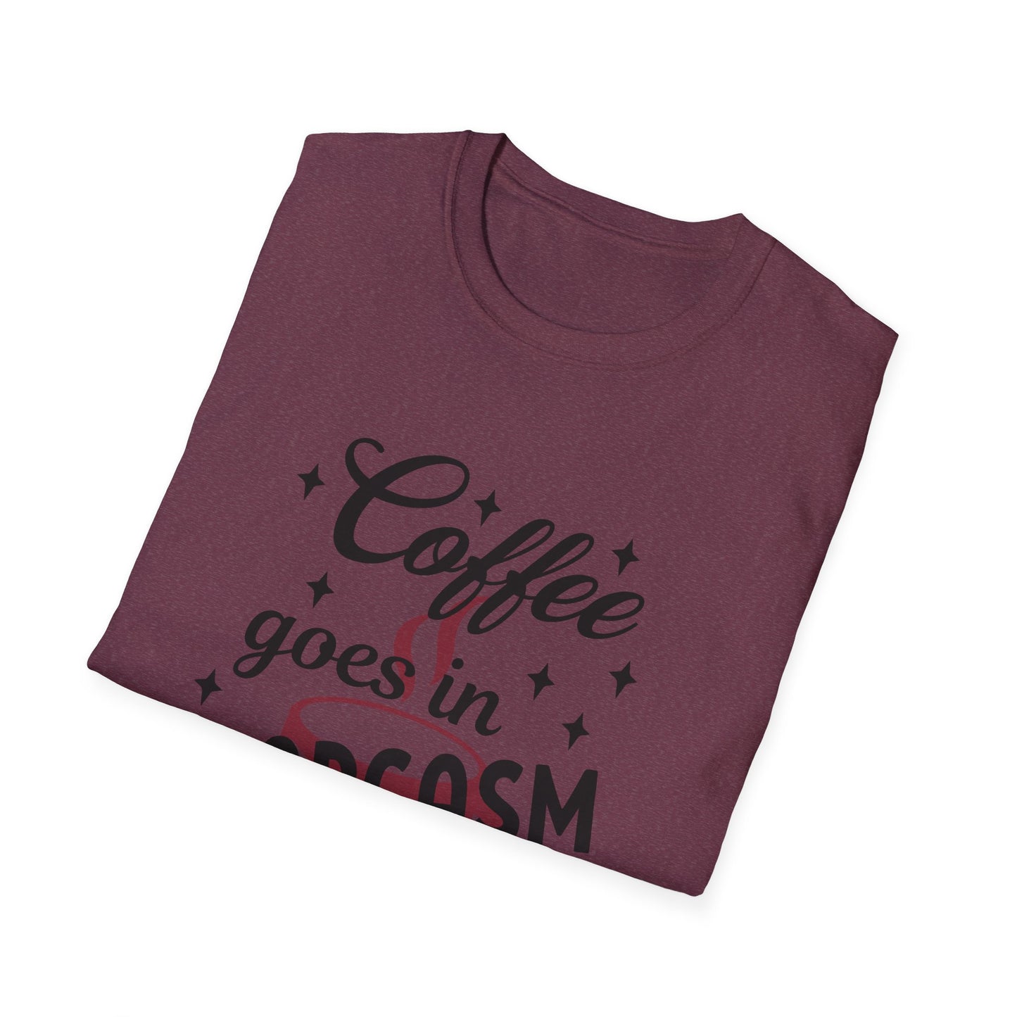 Sarcasm and Coffee Unisex T-Shirt, Casual Tee for Coffee Lovers, Fun Gift for Friends, Humorous Shirt for Relaxed Days