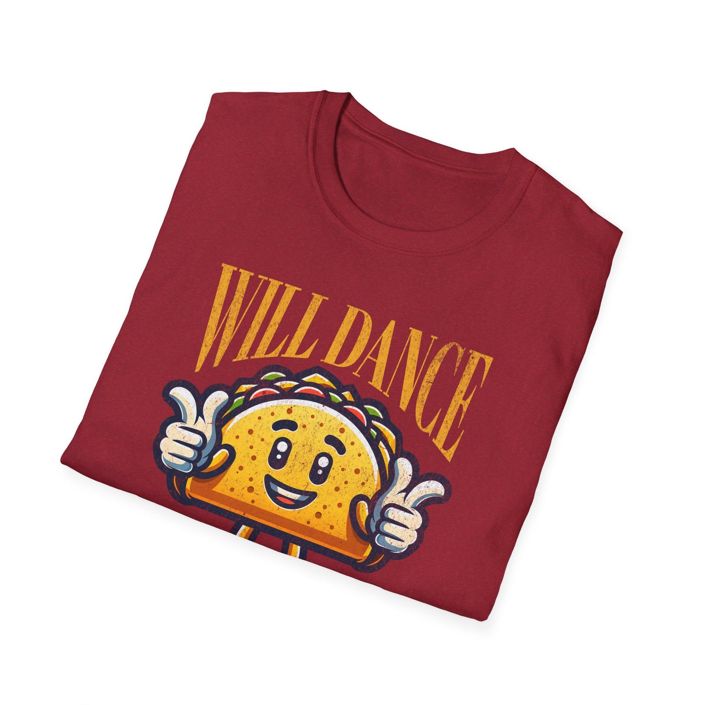 Funny Taco T-Shirt - 'Will Dance For Tacos' Unisex Softstyle Tee