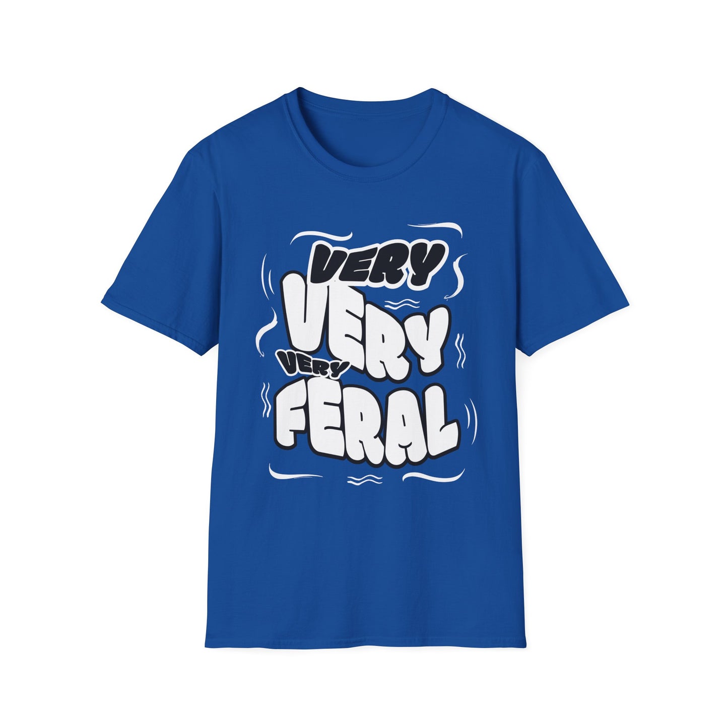 Very Feral Unisex T-Shirt, Casual Graphic Tee, Fun Everyday Wear, Gift for Pet Lovers, Stylish Statement Shirt