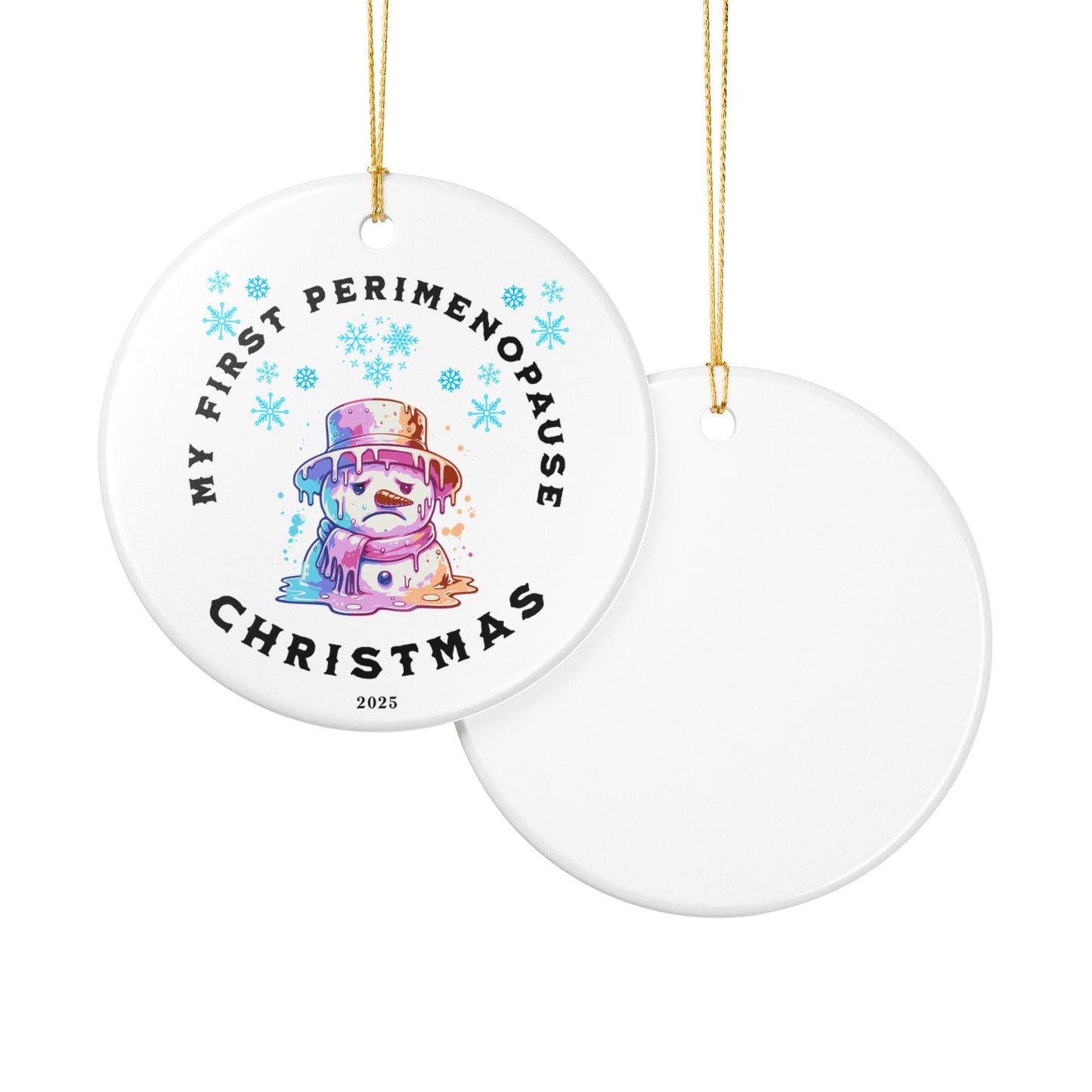 My First Perimenopause Christmas Ornament, Holiday Decoration, Christmas Gift, Keepsake Ornament, Ceramic Ornament, Funny Ornament