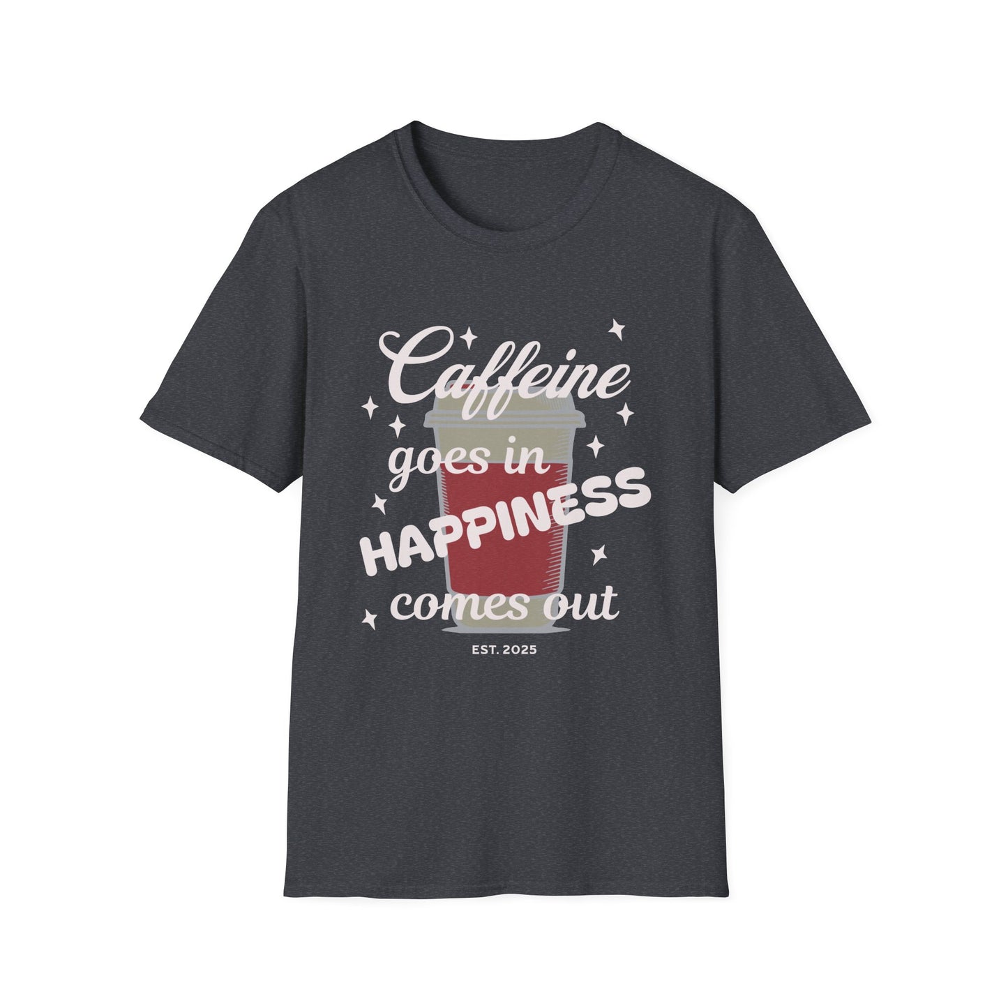 Caffeine & Happiness 2 Unisex T-Shirt, Funny Coffee Lover Tee, Gift for Her or Him, Casual Everyday Wear, Perfect for Birthdays