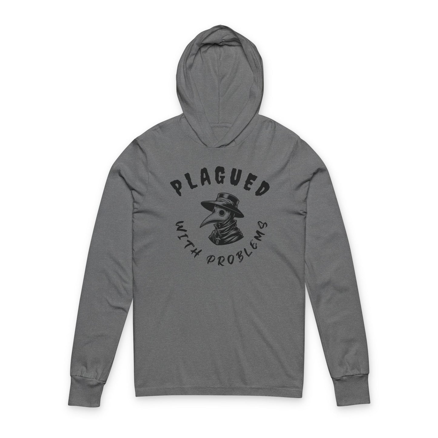 Unisex Hooded Long Sleeve Tee - Plagued with Problems, Funny Casual Hoodie, Gift for Friends, Everyday Wear, Humor Apparel