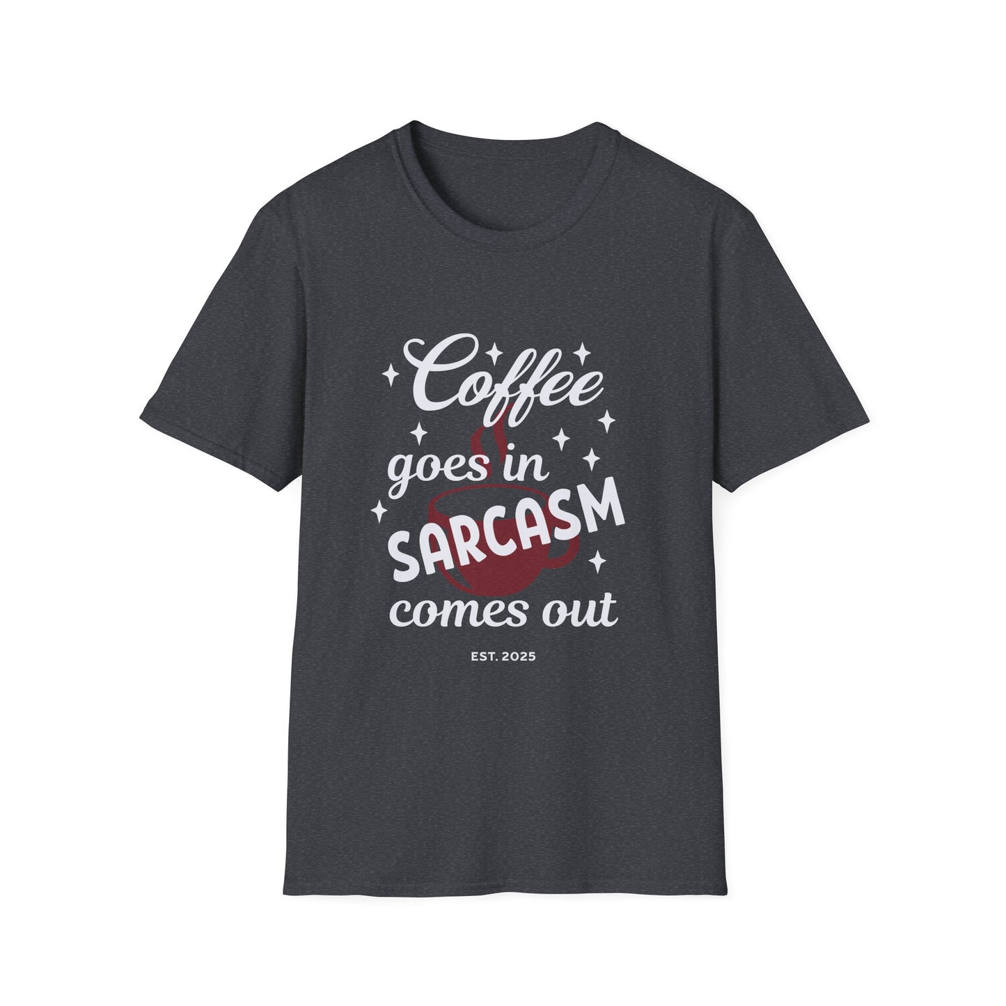 Sarcasm and Coffee 2 Unisex Softstyle T-Shirt, Funny Gift for Baristas, Casual Wear, Everyday Tee, Ideal for Birthdays, Humor Apparel