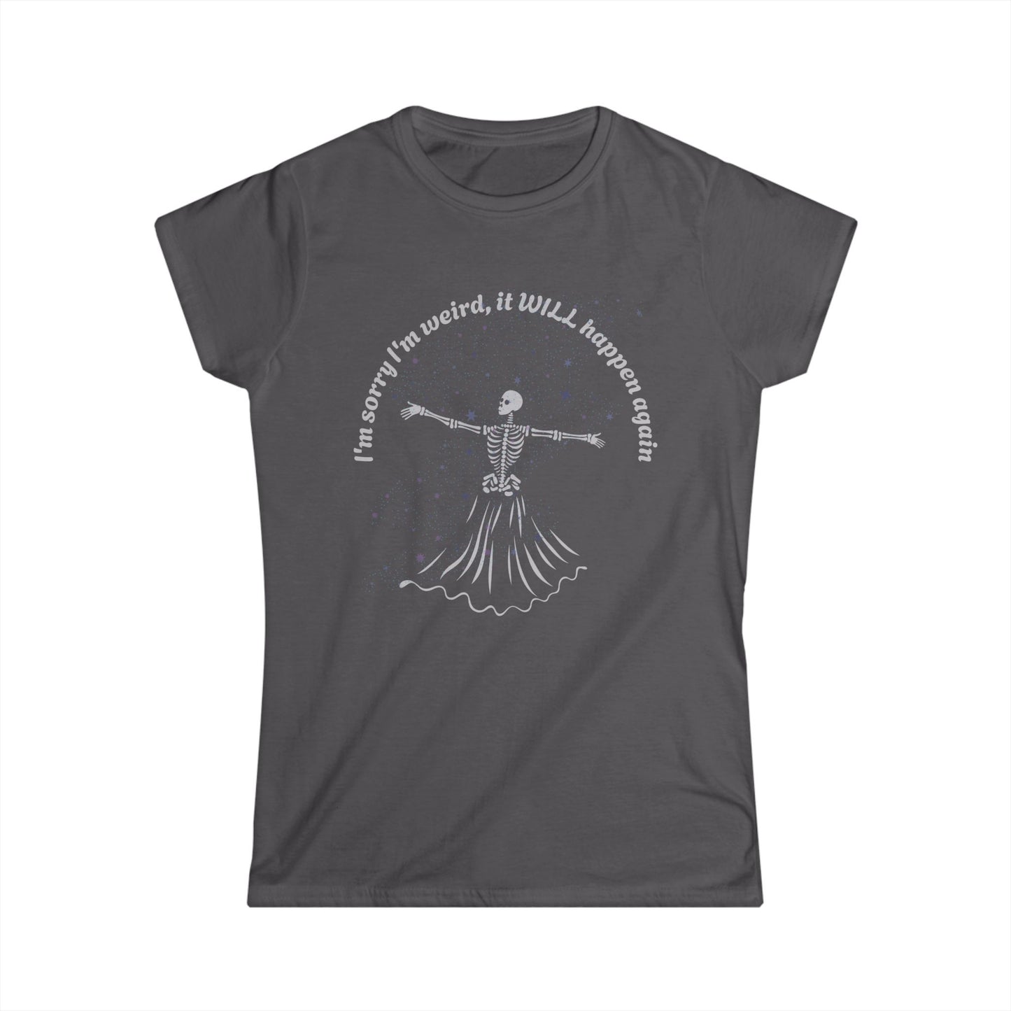 Women's I'm sorry I'm Weird Skeleton Graphic Tee, Funny Halloween Shirt, Quirky Gift for Her, Casual Everyday Wear, Comfortable Softstyle Top