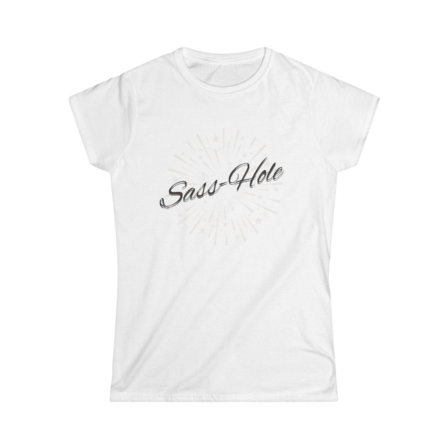 Sass-Hole Women's Softstyle Tee, Funny T-Shirt, Casual Tee, Gift for Friends, Affordable Fashion, Humorous Apparel