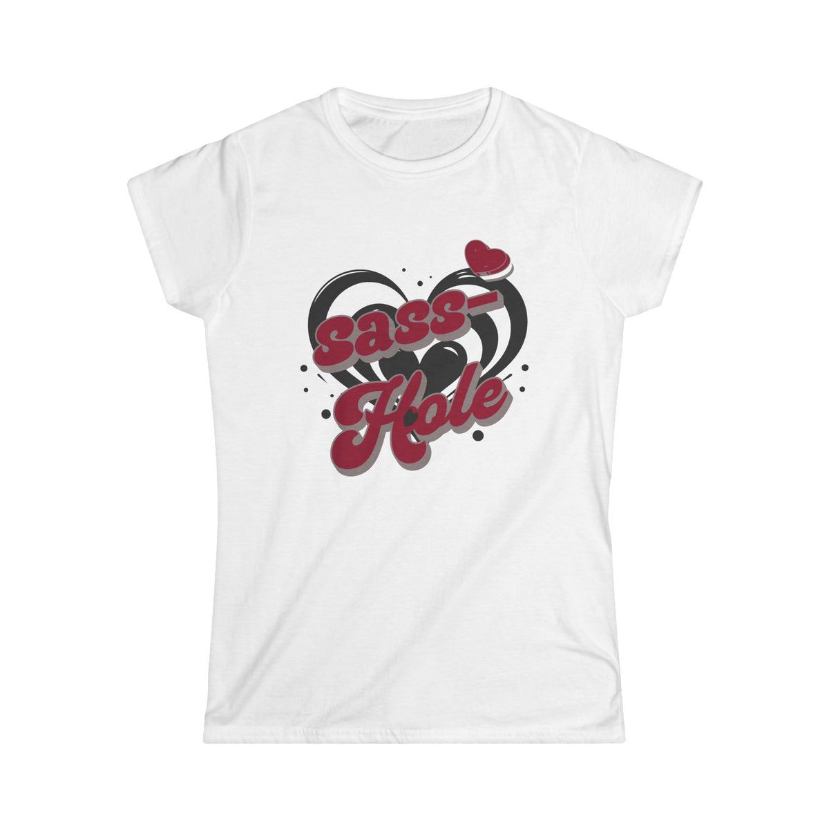 Sassy Women's Softstyle Tee - Sass-Hole Shirt, Fun Casual Top, Birthday Gift, Humor Tee, Everyday Wear