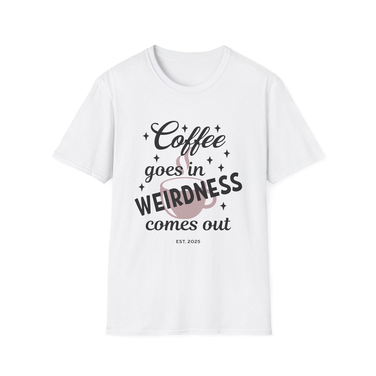 Coffee & Weirdness Unisex Softstyle T-Shirt | Funny Graphic Tee, Gift for Coffee Lovers, Quirky Humor Apparel, Casual Wear