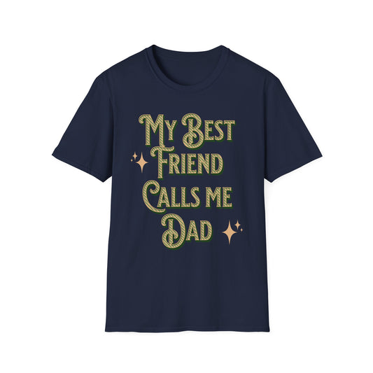 Navy blue T-shirt with gold vintage text reading My Best friend calls me Dad with gold star accents. Brilliantmischief.shop