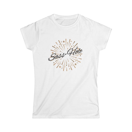Sass-Hole Women's Softstyle Tee, Funny T-Shirt, Casual Tee, Gift for Friends, Affordable Fashion, Humorous Apparel