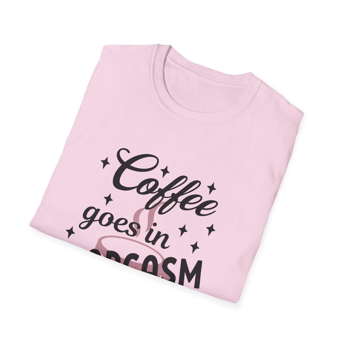 Sarcasm and Coffee Unisex T-Shirt, Casual Tee for Coffee Lovers, Fun Gift for Friends, Humorous Shirt for Relaxed Days