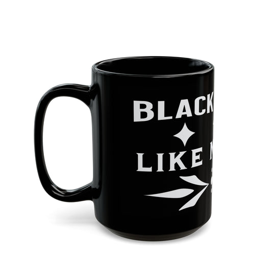 Black Mug: "Black Like My Soul" - Coffee Lover's Gift, Dark Aesthetic, Gothic Home Decor, Unique Drinkware, Halloween, Birthday