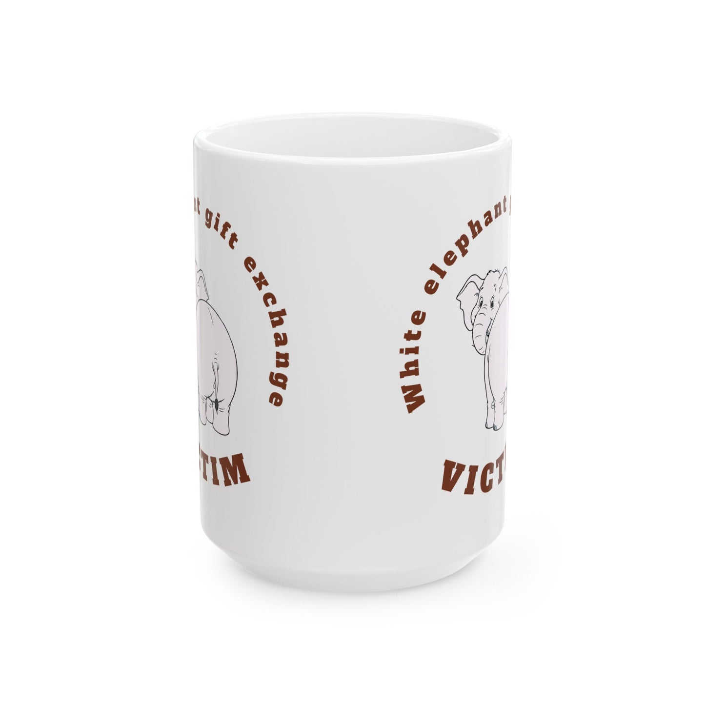 Christmas Ceramic Mug — "White elephant gift exchange" Victim Coffee Cup (15oz)