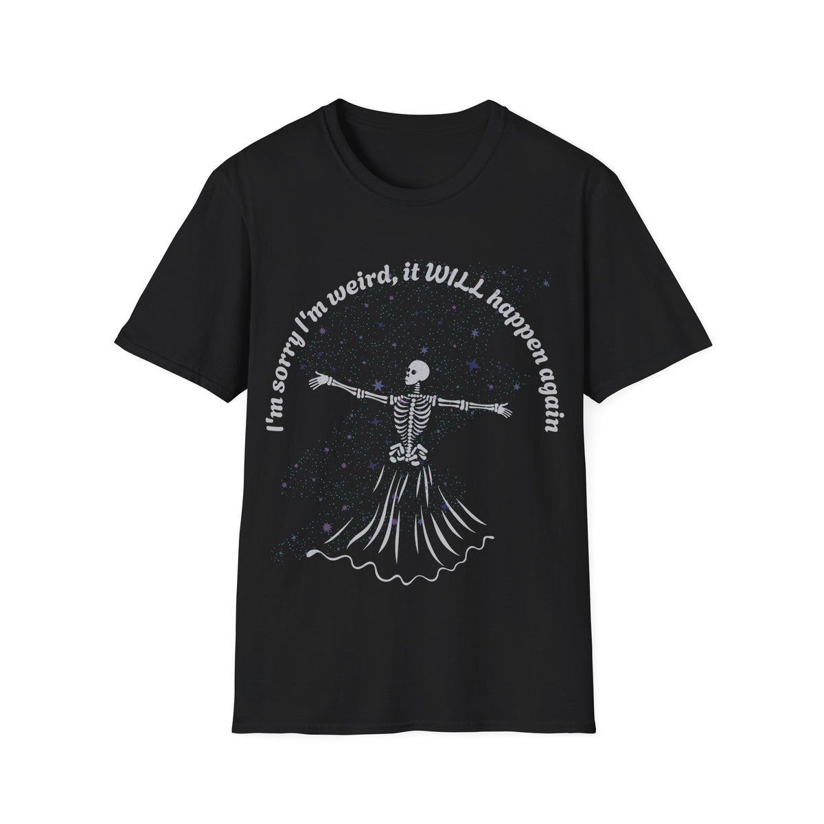 I'm sorry I'm Weird Skeleton T-shirt