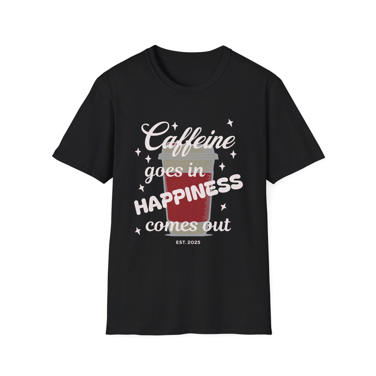 Caffeine & Happiness 2 Unisex T-Shirt, Funny Coffee Lover Tee, Gift for Her or Him, Casual Everyday Wear, Perfect for Birthdays