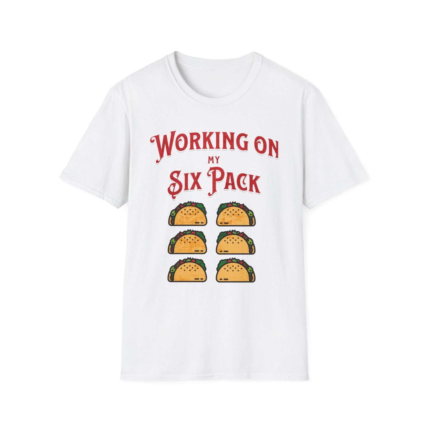 Taco Working on my Six Pack Unisex Softstyle T-Shirt
