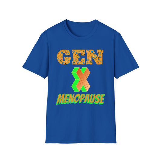Gen X Menopause Unisex T-Shirt - Comfy Tee for Women, Casual Wear, Birthday Gift, Retro Style, Everyday Essentials