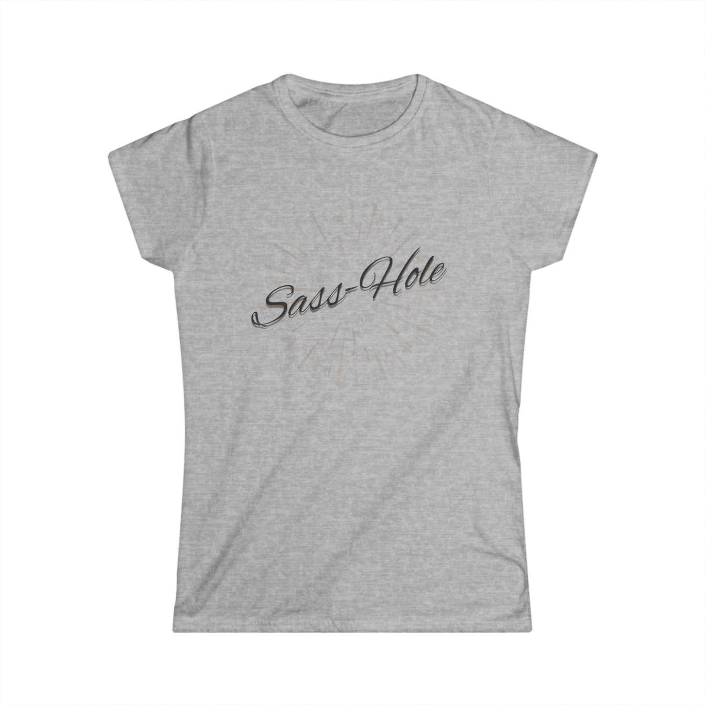 Sass-Hole Women's Softstyle Tee, Funny T-Shirt, Casual Tee, Gift for Friends, Affordable Fashion, Humorous Apparel