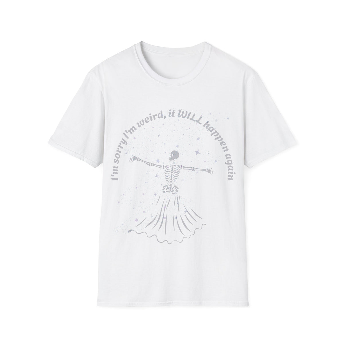 I'm sorry I'm Weird Skeleton T-shirt