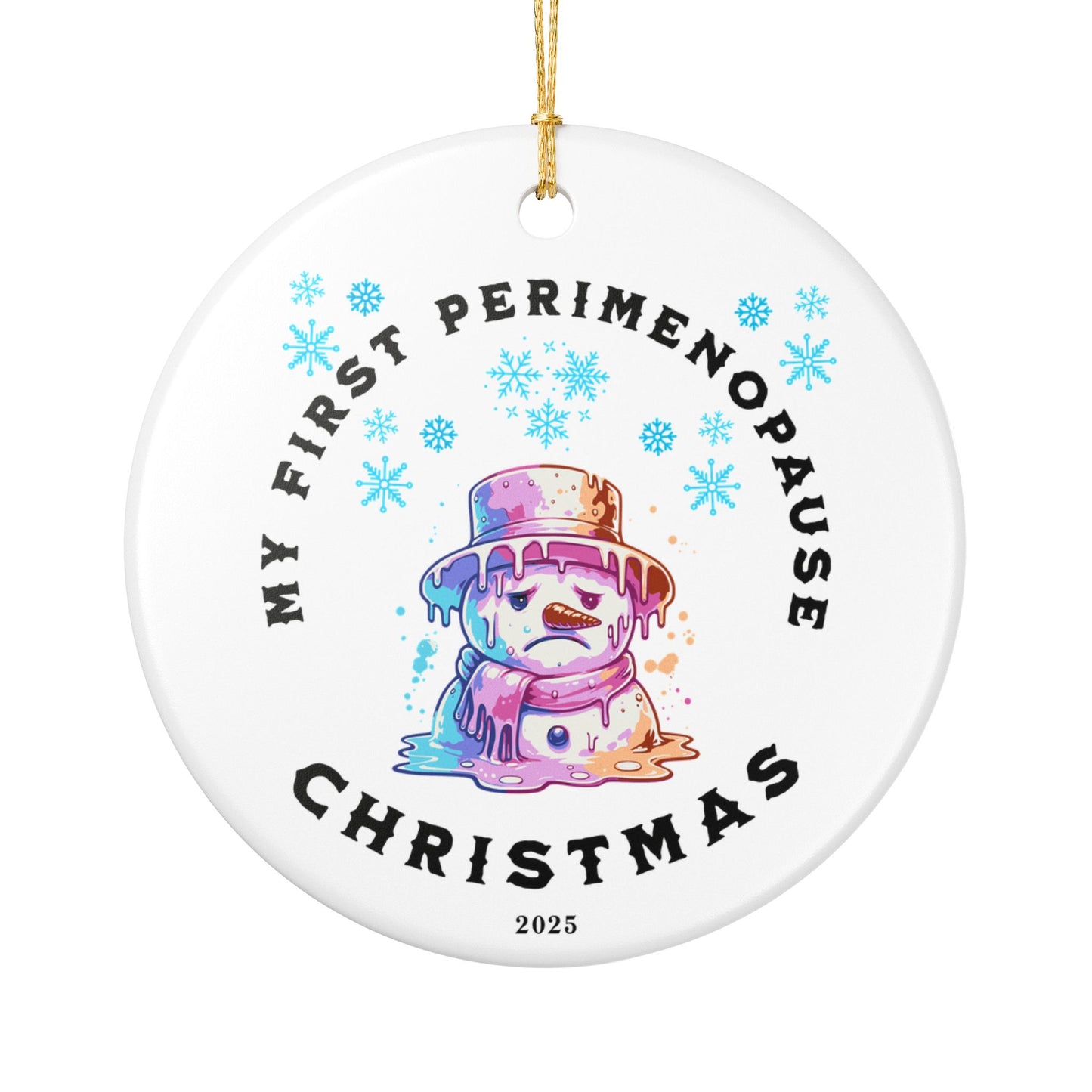My First Perimenopause Christmas Ornament, Holiday Decoration, Christmas Gift, Keepsake Ornament, Ceramic Ornament, Funny Ornament