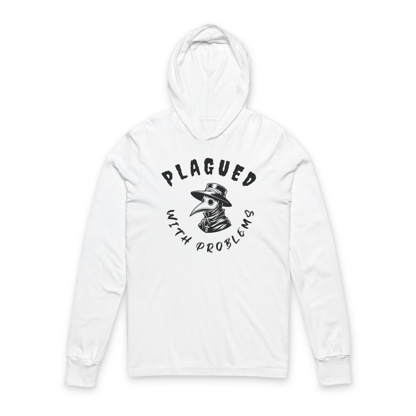 Unisex Hooded Long Sleeve Tee - Plagued with Problems, Funny Casual Hoodie, Gift for Friends, Everyday Wear, Humor Apparel