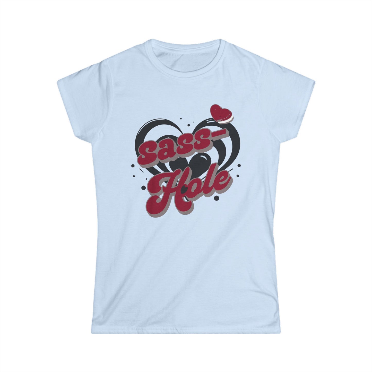 Sassy Women's Softstyle Tee - Sass-Hole Shirt, Fun Casual Top, Birthday Gift, Humor Tee, Everyday Wear