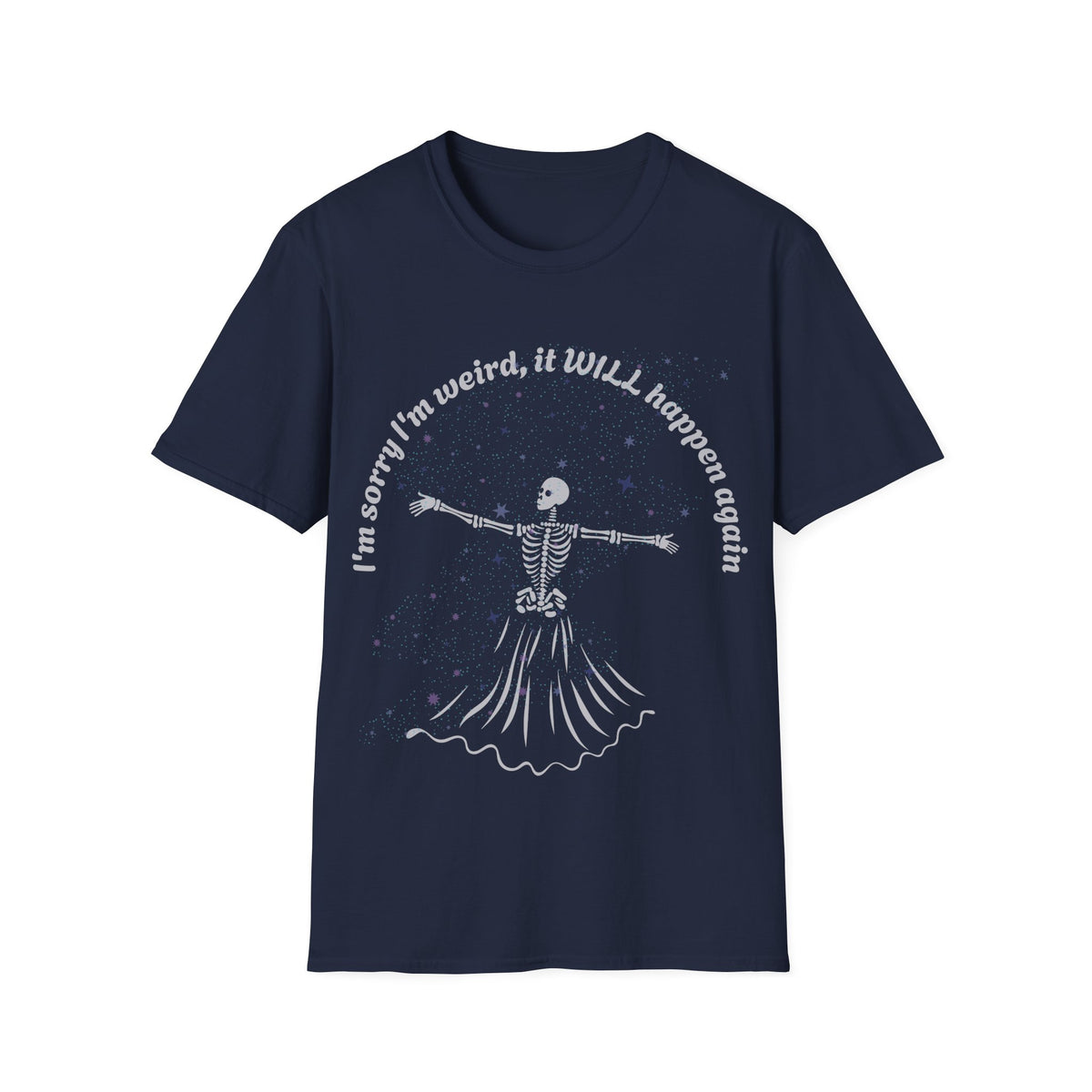 I'm sorry I'm Weird Skeleton T-shirt