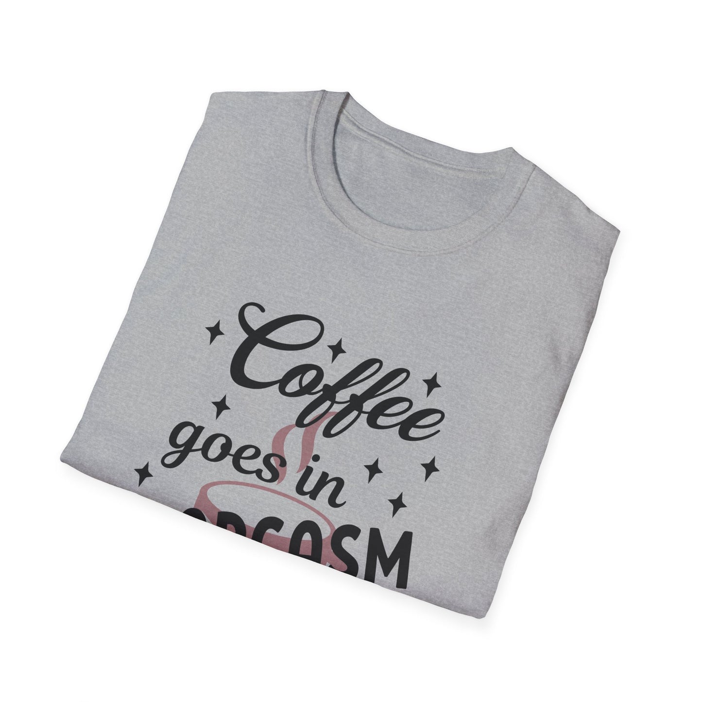 Sarcasm and Coffee Unisex T-Shirt, Casual Tee for Coffee Lovers, Fun Gift for Friends, Humorous Shirt for Relaxed Days